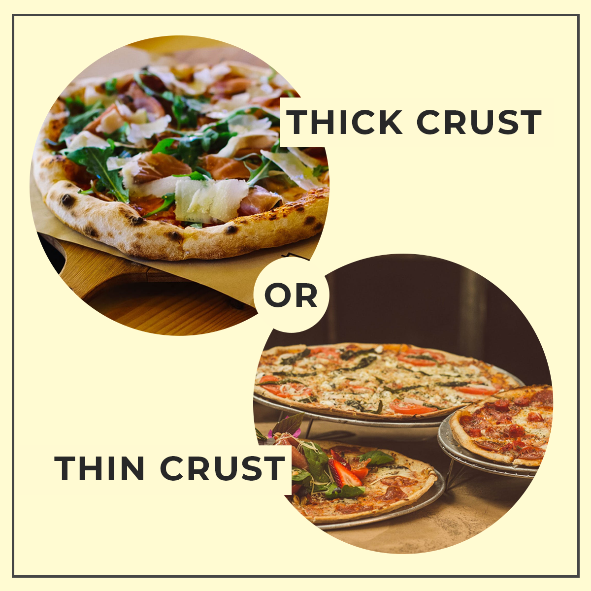 Thick Crust / Thin Crust